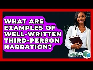 What Are Examples Of Well-written Third-person Narration? - The Language Library