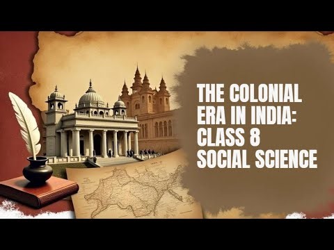 Colonial Era in India Explained: Impact, Rebellion & Freedom Movement | British Rule History