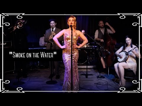 "Smoke on the Water" (Deep Purple) 1920s Cover by Robyn Adele Anderson