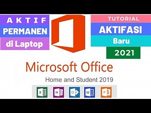 Tutorial Aktifasi Permanen Microsoft Office Home & Student 2019 Original Di Semua Laptop Baru 2021