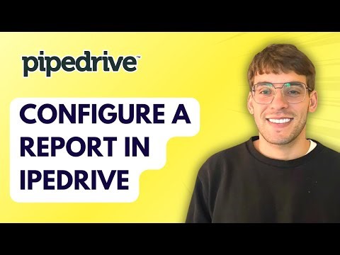 How to Configure a Report in Pipedrive [2026 Full Guide]