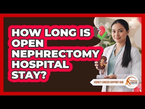 How Long Is Open Nephrectomy Hospital Stay?