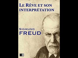 Le Rêve et Son Interprétation - Sigmund Freud | Partie III - Livre audio gratuit