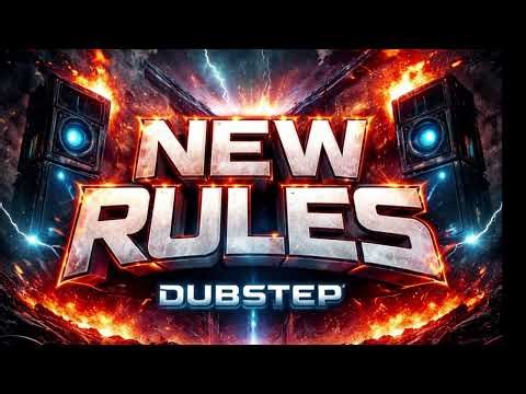 New Rules | Dubstep