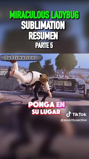 Resumen de Sublimation en Miraculous Ladybug Parte 5