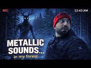 THE WENDIGO IS BACK AT MY OFF GRID CABIN… SCARY METALLIC SOUNDS IN MY FOREST!