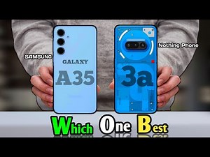 ⚡Nothing Phone 3a vs Samsung Galaxy A35 || Perfectly Comparison 🔥