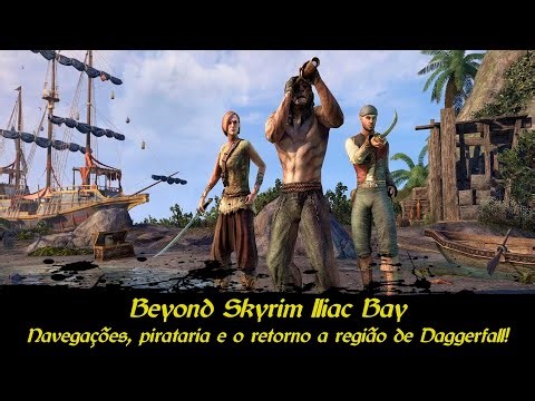 BEYOND SKYRIM: ILIAC BAY - Returning to the region of The Elder Scrolls Daggerfall