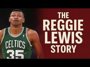 The Tragic Story of Reggie Lewis