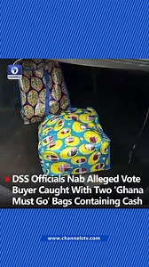 85K views · 927 reactions | DSS Officials Nab Alleged Vote Buyer Caught With Two 'Ghana Must Go' Bags Containing Cash #OndoDecides #CTVTweets | Channels Television | Facebook
