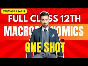 GnG | Full Macro Economics | One shot | Class 12