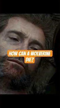 How Wolverine ACTUALLY Died?
