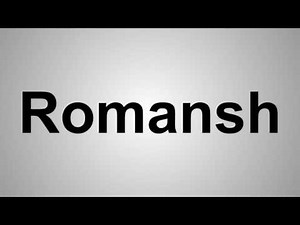 How To Pronounce Romansh