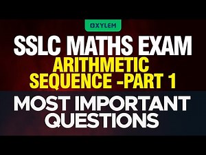 SSLC Maths | Arithmetic Sequence Part - 1 | Xylem SSLC