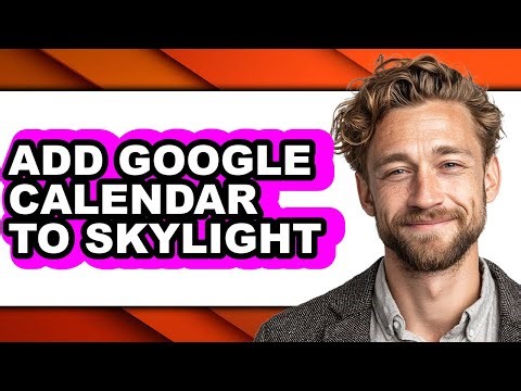 How to Add Google Calendar to Skylight - Step by Step