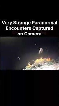 Very Strange Paranormal Encounters Captured on Camera #scary #haunted #creepy #scaryvideos