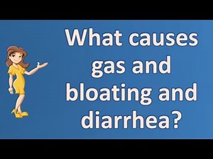 What causes gas and bloating and diarrhea ? | Better Health Channel