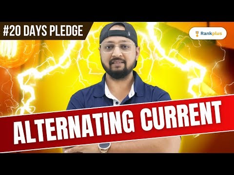 Alternating Current | Physics 20 Days Pledge | Class 12 NCERT | Physics Baba Rankplus