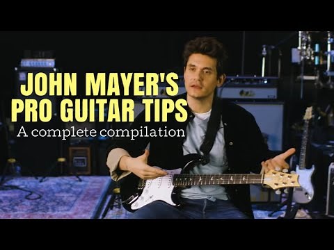 John Mayer's Pro Guitar Tips: A Complete Compilation