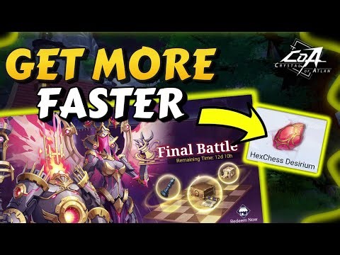 How to Get more HexChess Desirium & Use them right【Crystal of Atlan】