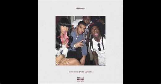 No Frauds - Single by Nicki Minaj, Drake & Lil Wayne on Apple Music