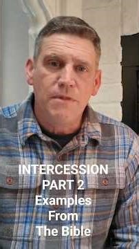 Intercession - Part 2 - Examples From The Bible https://youtu.be/cJv4IJjMrXM?si=ErN1uHlvh6XhApYW