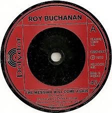 Song of the Day - Roy Buchanan: "The Messiah Will Come Again" - InternetFM