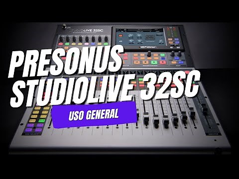 Presonus Studiolive 32SC Tutorial