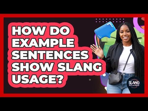 How Do Example Sentences Show Slang Usage?