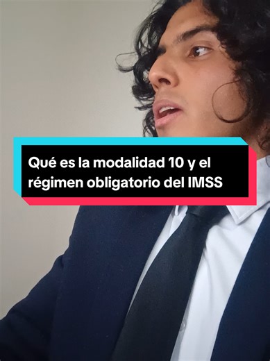 Modalidad 10 del IMSS: Régimen Obligatorio y Pensiones