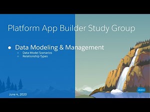 Salesforce Platform App Builder Study Group: Data Model and Management