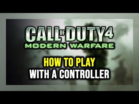 How to Play Call of Duty 4: Modern Warfare With a Controller on PC!