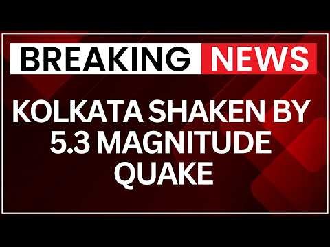 Kolkata Earthquake Today: 5.3 Magnitude Tremors Shake City | Shocking Visuals Goes Viral | NewsX