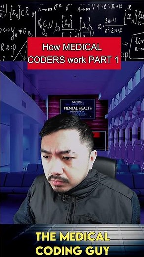 HOW DO MEDICAL CODERS WORK | PART 1