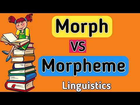 Morph and morpheme | Morph vs morpheme | What is morphe? | What is morpheme? #morph #morpheme