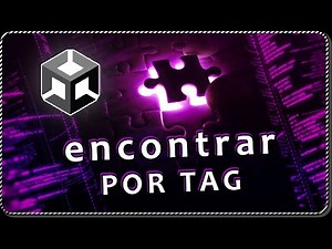 Cómo ENCONTRAR UN GAMEOBJECT POR TAG a través de código en Unity