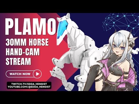 I am a Mech!! 30MM Mecha Horse [Gunpla Hand-Cam Stream]