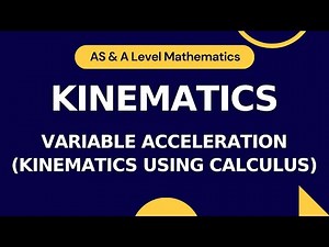 Kinematics Pt 6 | Variable Acceleration (Kinematics using Calculus) | A-level Math |O-level Add Math