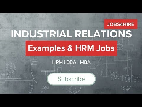 Industrial Relations Step by Step Explained | HRM | Career Roles | Class 17 | JOBS4HIRE