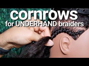 How to cornrow for UNDERHAND braiders