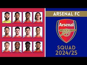 Arsenal FC Full Squad For Season 2024/25 | Arsenal | Roster Insight