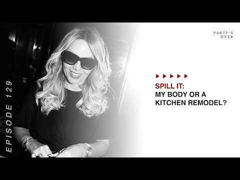 Spill It: My Body Or A Kitchen Remodel?