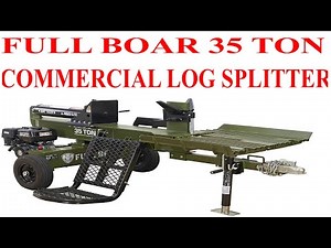 full boar 35 ton log splitter first run and where to buy