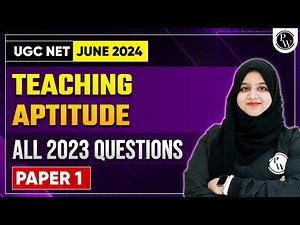 UGC NET June 2024: UGC NET Paper 1 2024 - Teaching Aptitude 2023 Previous Year Questions Explanation