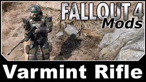 Fallout 4 Mods - Varmint Rifle