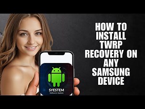 How To Install TWRP Recovery On Any Samsung Device (Step-by-Step)