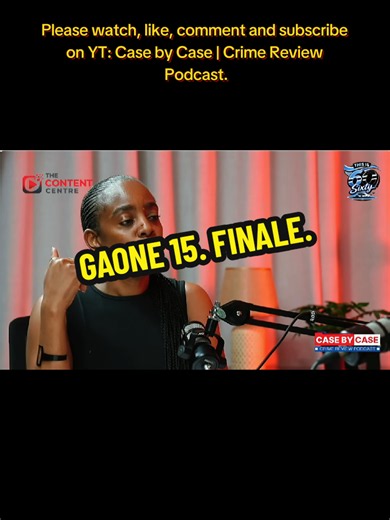 Case by Case EP FINALE — Stop GBV: Gaone 15 Finale