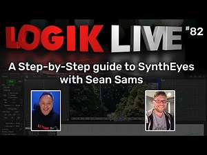 Logik Live #82: A Step-by-Step Guide to SynthEyes with Sean Sams
