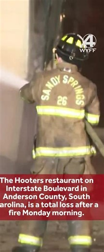 Hooters restaurant destroyed by fire in Anderson County, SC
