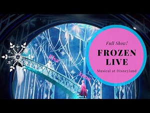 Full Frozen Musical Live Show at Disneyland California Adventure 2020 - Hyperion Theater - 4K